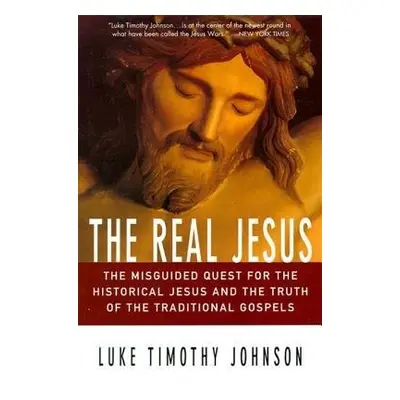 Real Jesus - Johnson, Luke Timothy