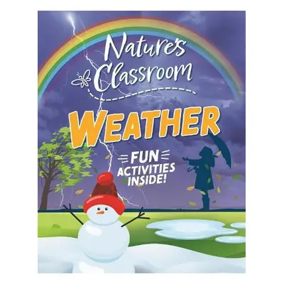 Nature's Classroom: Weather - Martin, Claudia