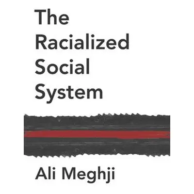 Racialized Social System - Meghji, Ali