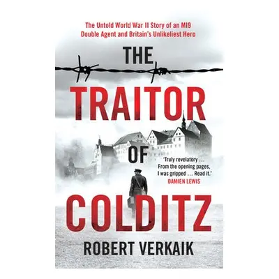 Traitor of Colditz - Verkaik, Robert