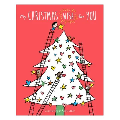 My Christmas Wish for You - Swerling, Lisa a Lazar, Ralph