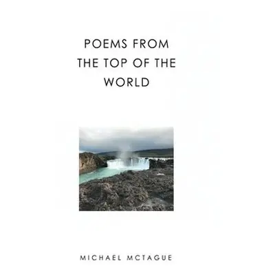 Poems From the Top of the World - McTague, Michael