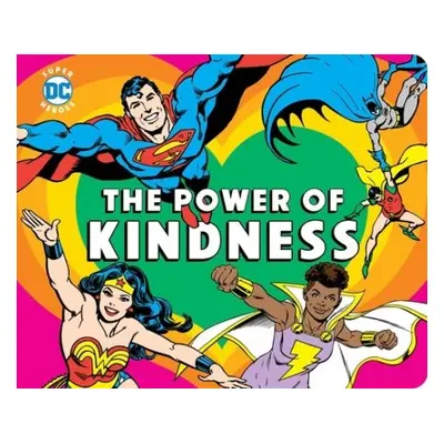 DC Super Heroes: The Power of Kindness - Merberg, Julie