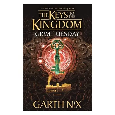 Grim Tuesday: The Keys to the Kingdom 2 - Nix, Garth