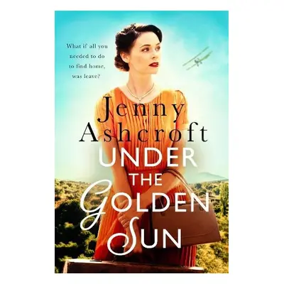 Under The Golden Sun - Ashcroft, Jenny