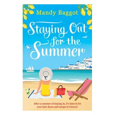 Staying Out for the Summer - Baggot, Mandy