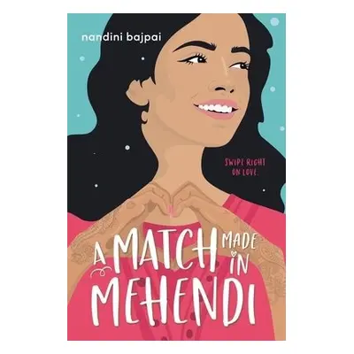 A Match Made in Mehendi - Bajpai, Nandini