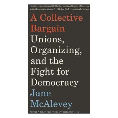 Collective Bargain - McAlevey, Jane