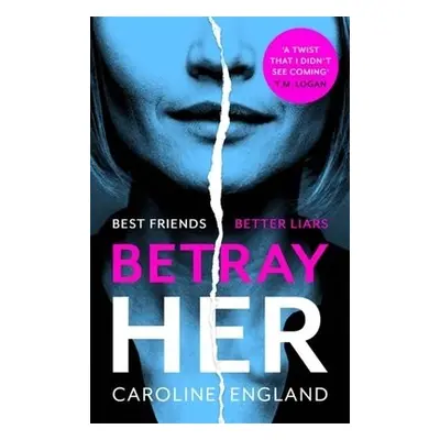 Betray Her - England, Caroline