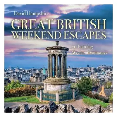 Great British Weekend Escapes - Hampshire, David