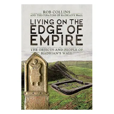 Living on the Edge of Empire - Collins, Rob