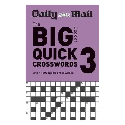 Daily Mail Big Book of Quick Crosswords Volume 3 - Daily Mail