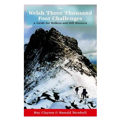 Welsh Three Thousand Foot Challenges - Clayton, Roy Edward a Turnbull, Ronald