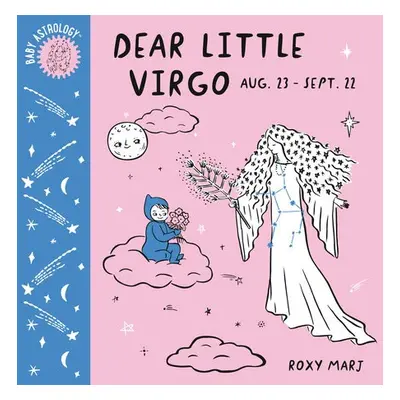 Baby Astrology: Dear Little Virgo - Marj, Roxy