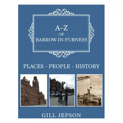 A-Z of Barrow-in-Furness - Jepson, Gill