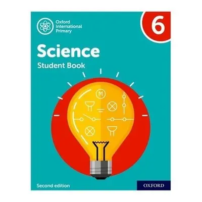 Oxford International Science: Student Book 6 - Roberts, Deborah a Hudson, Terry a Haigh, Alan a 