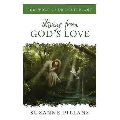 Living from God's Love - Pillans, Suzanne