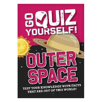 Go Quiz Yourself!: Outer Space - Howell, Izzi