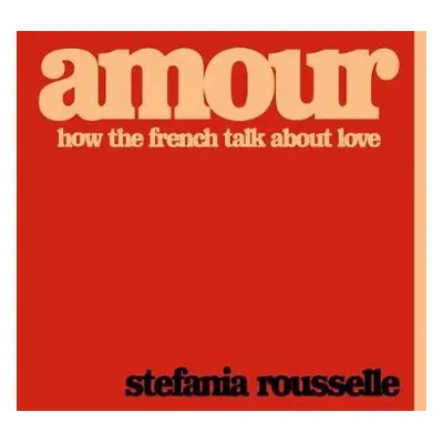 Amour - Rousselle, Stefania