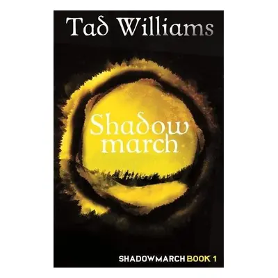 Shadowmarch - Williams, Tad