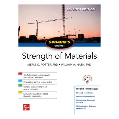 Schaum's Outline of Strength of Materials, Seventh Edition - Potter, Merle a Nash, William