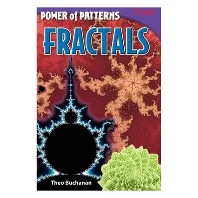 Power of Patterns: Fractals - Buchanan, Theo