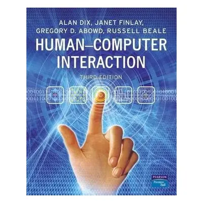 Human-Computer Interaction - Dix, Alan a Finlay, Janet E. a Abowd, Gregory D. a Beale, Russell