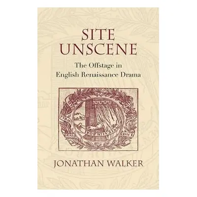 Site Unscene - Walker, Jonathan