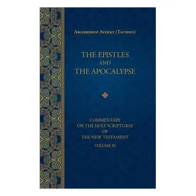 Epistles and the Apocalypse - (Taushev), Archbishop Averky a Kotar, Nicholas