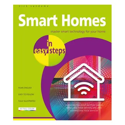 Smart Homes in easy steps - Vandome, Nick