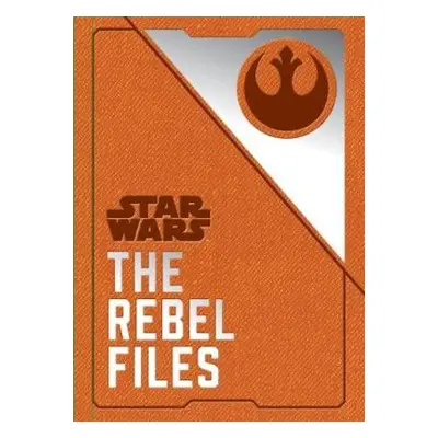 Star Wars - The Rebel Files - Wallace, Daniel