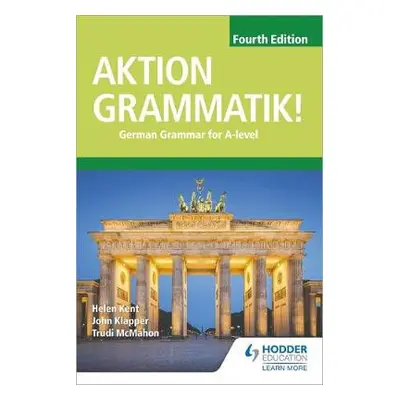 Aktion Grammatik! Fourth Edition - Klapper, John a Kent, Helen