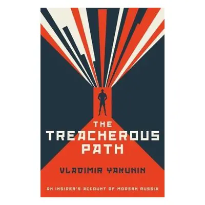 Treacherous Path - Yakunin, Vladimir I.