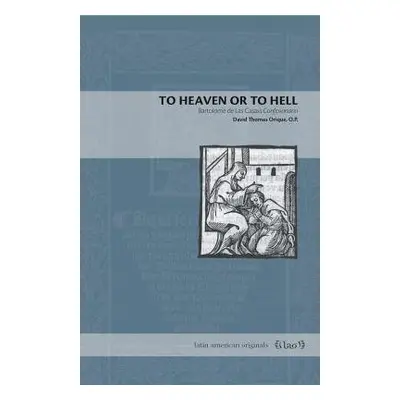 To Heaven or to Hell - Orique, O.P., David Thomas (Associate Professor, Providence College)