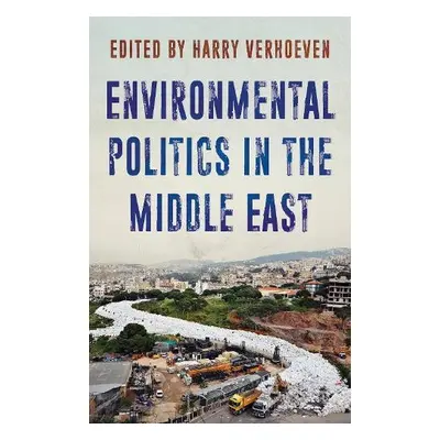 Environmental Politics in the Middle East