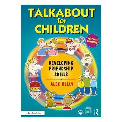 Talkabout for Children 3 - Kelly, Alex (Managing director of Alex Kelly Ltd a Speech therapist,