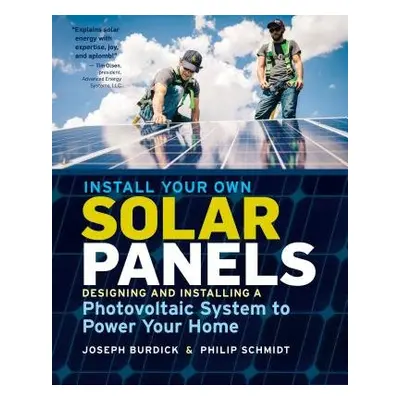 Install Your Own Solar Panels - Burdick, Joseph a Schmidt, Philip