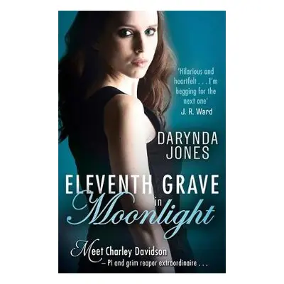 Eleventh Grave in Moonlight - Jones, Darynda