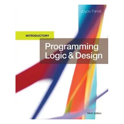 Programming Logic and Design, Introductory - Farrell, Joyce