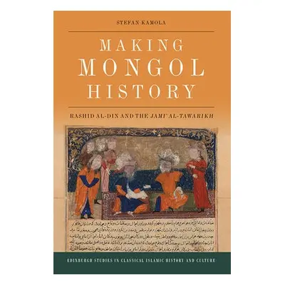 Making Mongol History - Kamola, Stefan