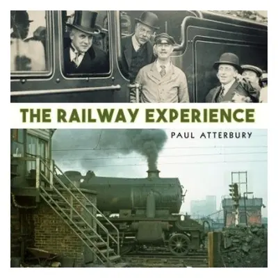 Railway Experience - Atterbury, Paul