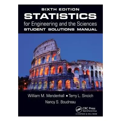 Statistics for Engineering and the Sciences Student Solutions Manual - Mendenhall, William M. a 