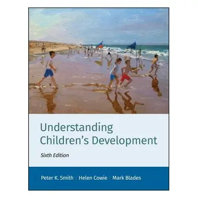 Understanding Children's Development - Smith, Peter K. (Goldsmiths College, University of London