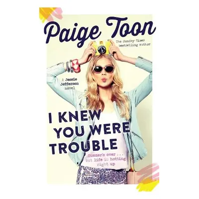 I Knew You Were Trouble - Toon, Paige