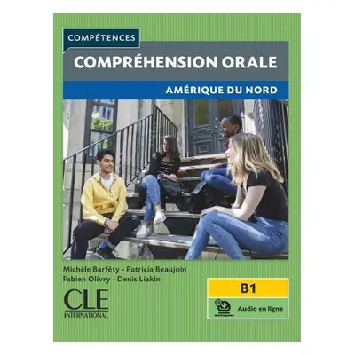 Competences: Comprehension orale - Amerique du Nord - B1 + audio - Barfety, Michele a Beaujoin, 