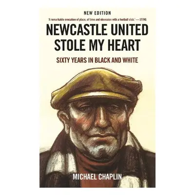 Newcastle United Stole My Heart - Chaplin, Michael