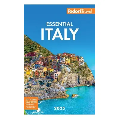 Fodor's Essential Italy 2025 - Fodor's Travel Guides