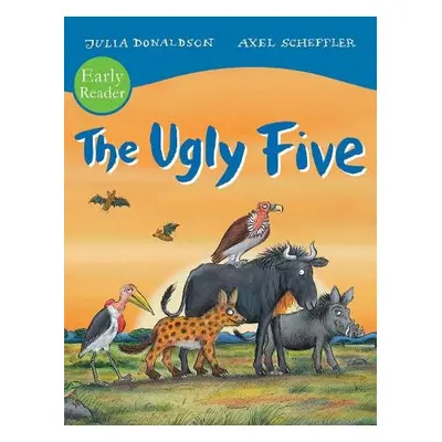 Ugly Five Early Reader - Donaldson, Julia