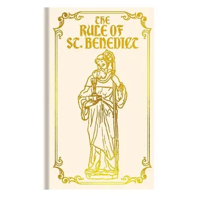 Rule of St. Benedict - Nursia, Benedict of