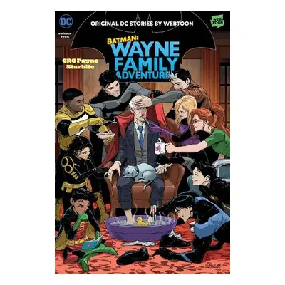 Batman: Wayne Family Adventures Volume Five - Payne, CRC a StarBite